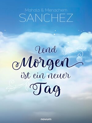 cover image of Und Morgen ist ein neuer Tag